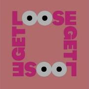 Get Loose Extended Mix