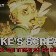 Zekes Scream Anime Ost Attack On Titan Season 4 Part 2