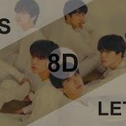 Bts Let Go 8D