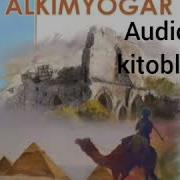 Alkimyogar Roman 1 Qism Paulo Koelo