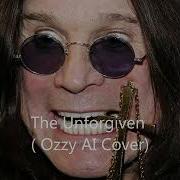 The Unforgiven Ozzy Osbourne
