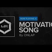 Onlap Motivation Song Hd