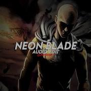 Neon Blade Edit Audio Slowed