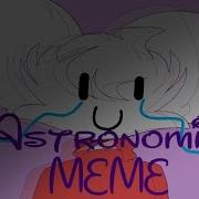 Astronomia Meme Animation