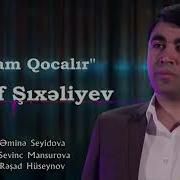 Vaqif Shixaliyev Anam Qocalir