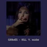 Grimes Kill V Maim Speed Up Tik Tok