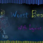 Worst Beatuy With Lyrics V2