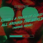 R3Hab All Around The World La La La Marnik Remix