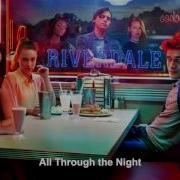 Riverdale Cast All Through The Night Riverdale 1X01 Music Hd