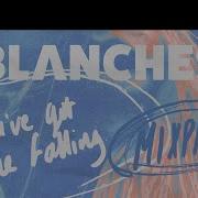 Blanches Feat Skylar You Ve Got Me Falling