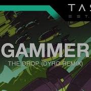 Gammer The Drop Dyro Remix Monstercat Release