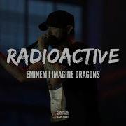 Eminem Feat Imagine Dragons Radioactive