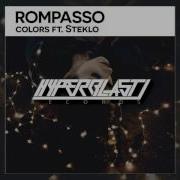 Rompasso Colors Ft Steklo Original Mix