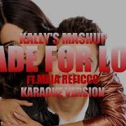 Kally S Mashup Made For Love Караоке