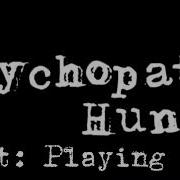 Psychopath Hunt Ost