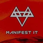 Neffex Manifest It