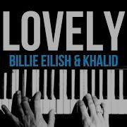 Billie Eilish Khalid Lovely Piano Slowed Reverb