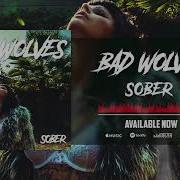 Bad Wolves Sober Official Audio