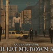 Never Let Me Down Again Cover En Español By Adrián Adriano
