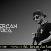 Reynmen Hevesim Yok Sercan Uca Remix