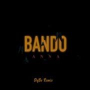 Anna Bando Dybe Remix