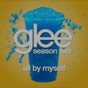 Glee All By Myself