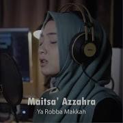 Maitsa Azzahra Ya Robba Makkah