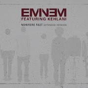 Eminem Nowhere Fast Extended Version Audio Ft Kehlani