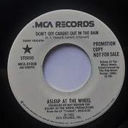 Asleep At The Wheel Dant Get Caught In The Rain