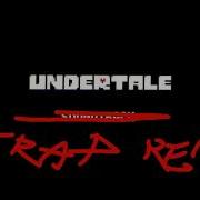 Undertale Ost 015 Sans Trap Remix Prod Probablyedvin