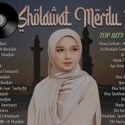 Sholawat Nabi Merdu Menyentuh Hati Kumpulan Lagu Sholawat Nabi