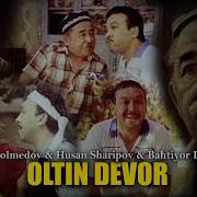 Oltin Devor O Zbek Film 480P Mirzabek Xolmedov Husan Sharipov Bahtiyor Ihtiyorov