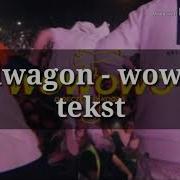 Chillwagon Wowowo Tekst