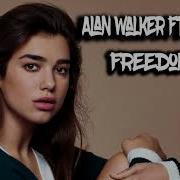 Dua Lipa Ft Alan Walker Freedom Music Video