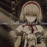 Nightcore Dollhouse Rock Version