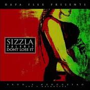 Sizzla Don T Lose It