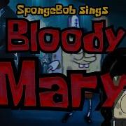 Spongebob Sings Bloody Mary Wednesday Dance