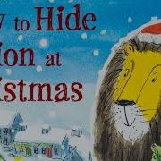How To Hide A Lion At Christmas
