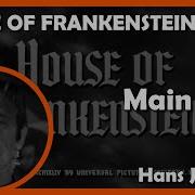 House Of Frankenstein Orch J Morgan And W T Stromberg Chamber Of Horrors