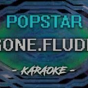 Kid Sole Feat Gone Fludd Popstar Караоке