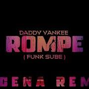 Rompe Funk Sube Daddy Yankee Lucena Remix