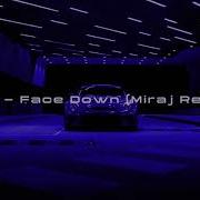 Nex Face Down Miraj Remix