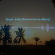 Simge Yankı Furkan Korkmaz Remix