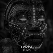 Chaka Original Mix Loyza