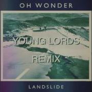 Oh Wonder Landslide Young Lords Remix