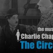 Charlie Chaplin The Circus Original Motion Picture Soundtrack