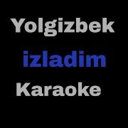 Yolgizbek Izladim Karaoke