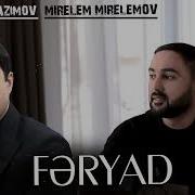 Vasif Azimov Mirelem Mirelemov