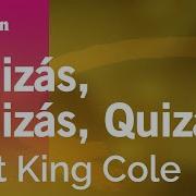 Quizas Quizas Quizas Nat King Cole Instrumental