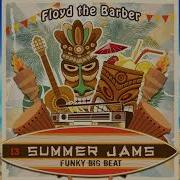 Floyd The Barber Summer Jams 23